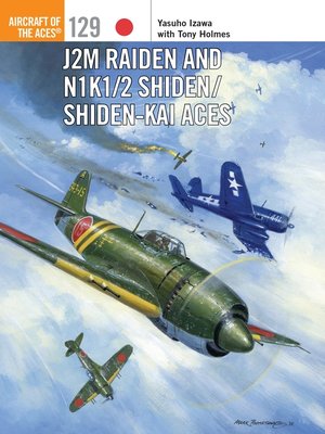 cover image of J2M Raiden and N1K1/2 Shiden/Shiden-Kai Aces